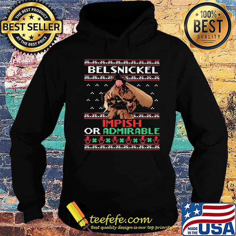 Belsnickel impish or admirable ugly christmas s Hoodie Belsnickel impish or admirable ugly christmas s Hoodie