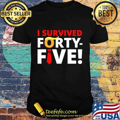 Biden harris democrats won the election i survived 45 shirt