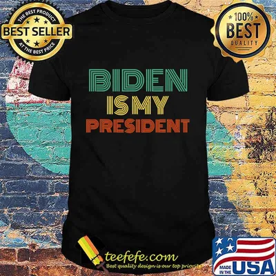 Biden Is My President Vintage Shirt