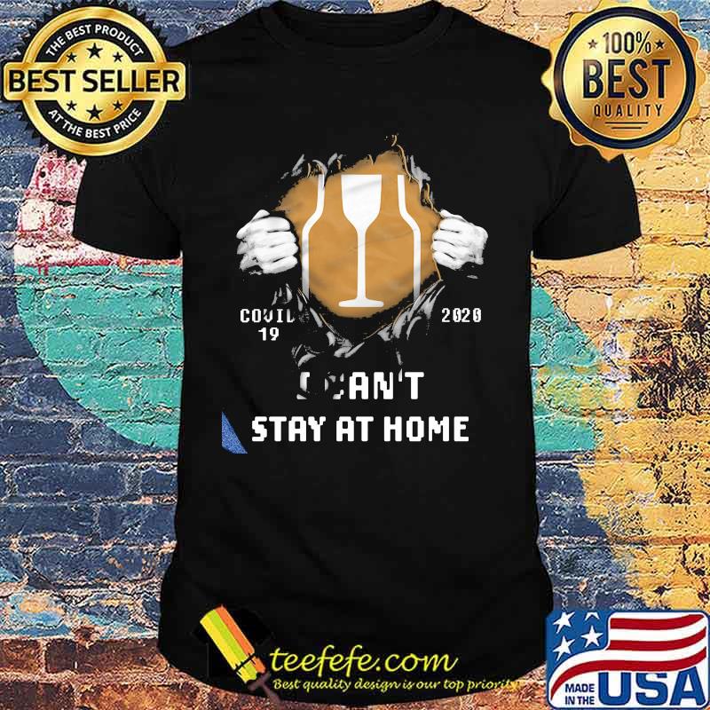 Blood inside barware covid-19 2020 i can't stay at home shirt Blood inside barware covid-19 2020 i can't stay at home shirt