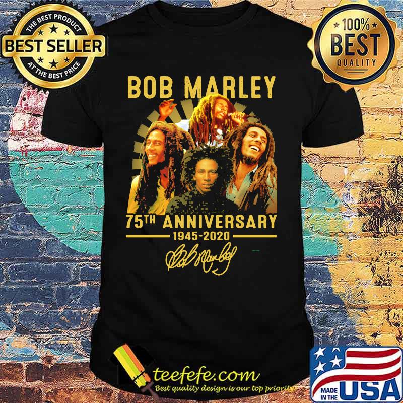 Bob marley 75th anniversary 1945 2020 signature shirt