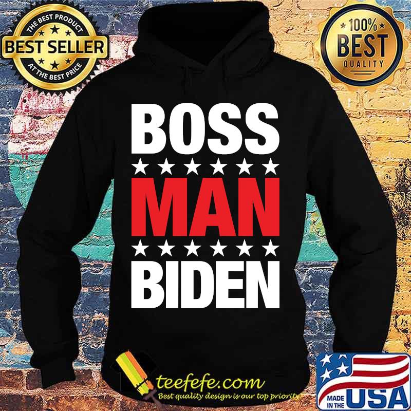 Boss Man Biden Patriotic Blue Democrat 2020 Stars Shirt Hoodie Boss Man Biden Patriotic Blue Democrat 2020 Stars Shirt Hoodie
