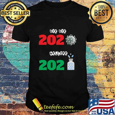 Bye Bye 2020 Welcome 2021 Corona Virus Christmas Happy New Year Shirt