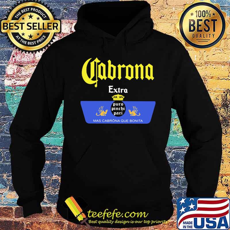 Cabrona extra puro pinche pari mas cabrona que bonita s Hoodie Cabrona extra puro pinche pari mas cabrona que bonita s Hoodie