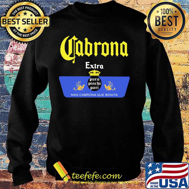 Cabrona extra puro pinche pari mas cabrona que bonita s Sweater Cabrona extra puro pinche pari mas cabrona que bonita s Sweater