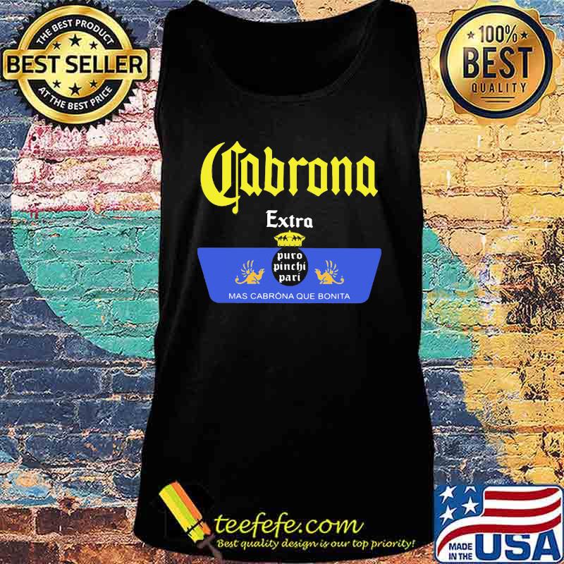 Cabrona extra puro pinche pari mas cabrona que bonita s Tank top Cabrona extra puro pinche pari mas cabrona que bonita s Tank top