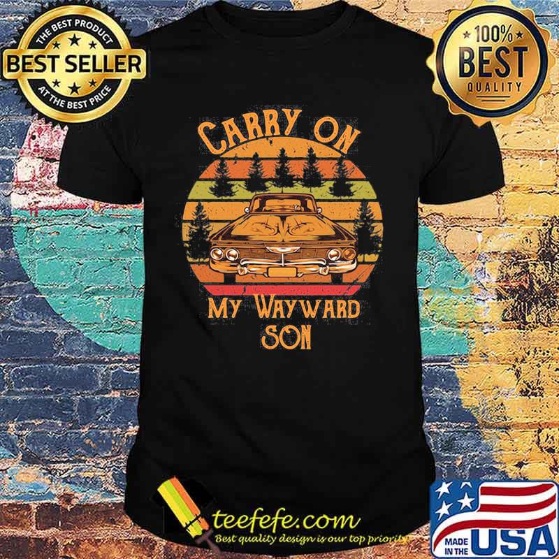 Carry on my wayward son vintage retro shirt