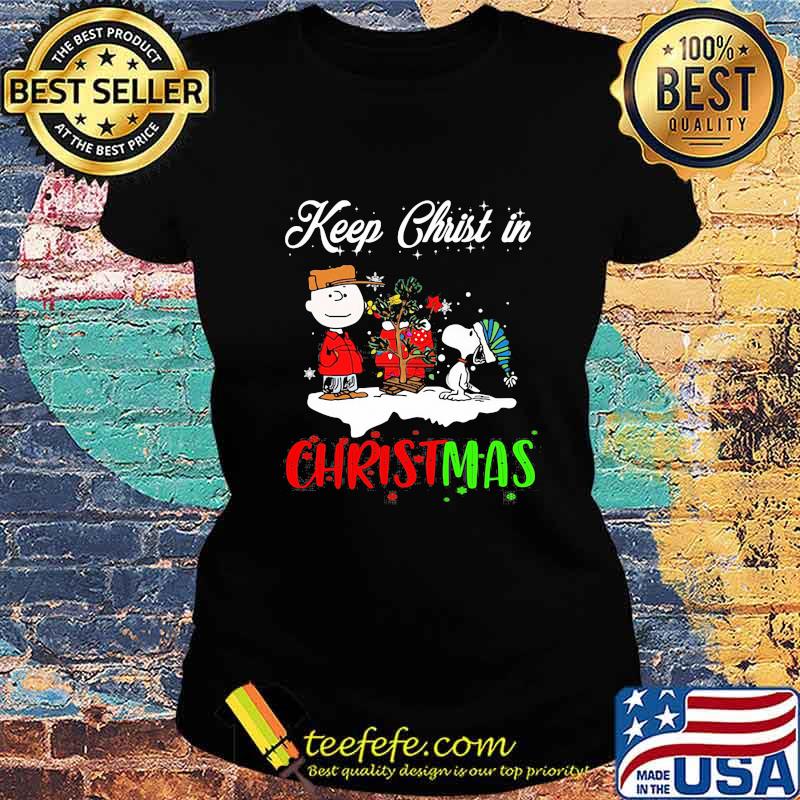 Charlie brown and snoopy keep christ in christmas s Ladies tee Charlie brown and snoopy keep christ in christmas s Ladies tee
