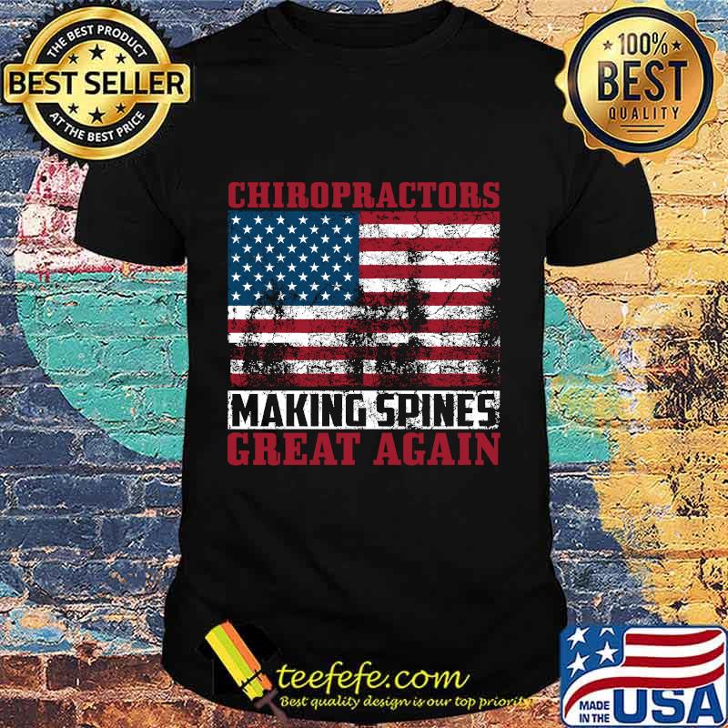 Chiropractor making spines great again american flag vintage shirt Chiropractor making spines great again american flag vintage shirt