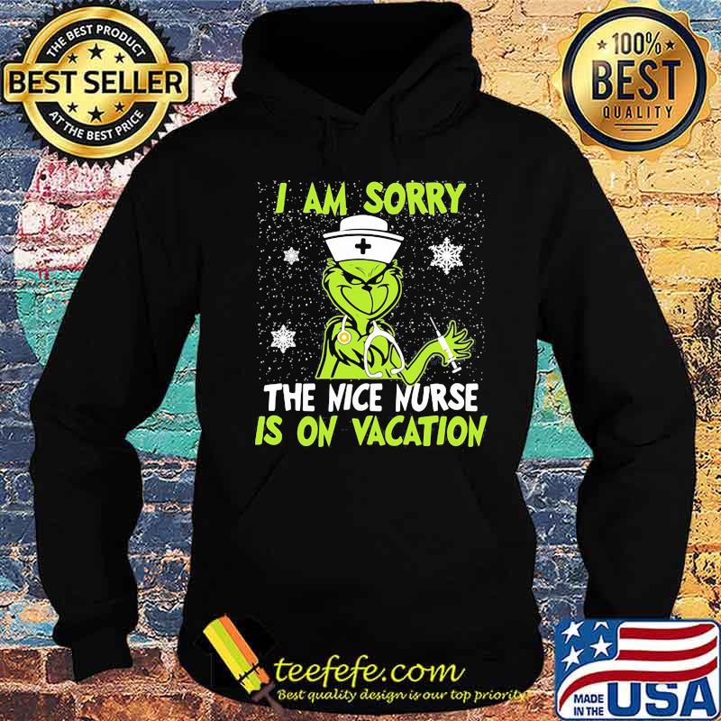 Christmas nurse grinch i am sorry the nice nurse is on vacation snow s Hoodie Christmas nurse grinch i am sorry the nice nurse is on vacation snow s Hoodie