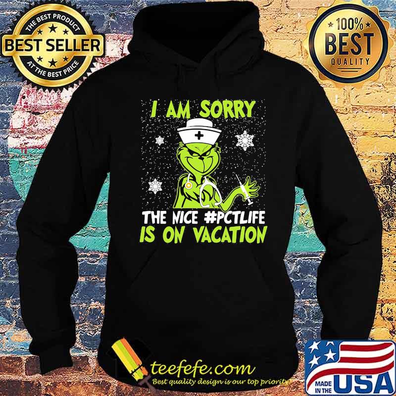 Christmas nurse grinch i am sorry the nice nurse pct life is on vacation snow s Hoodie Christmas nurse grinch i am sorry the nice nurse pct life is on vacation snow s Hoodie
