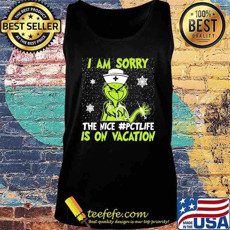 Christmas nurse grinch i am sorry the nice nurse pct life is on vacation snow s Tank top Christmas nurse grinch i am sorry the nice nurse pct life is on vacation snow s Tank top