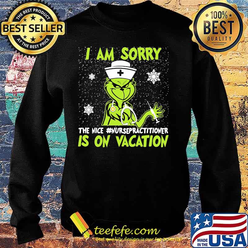 Christmas nurse grinch i am sorry the nice nurse practitioner is on vacation snow s Sweater Christmas nurse grinch i am sorry the nice nurse practitioner is on vacation snow s Sweater