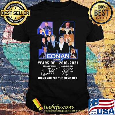 Conan Years Of 2010 2021 11th Anniversary Conan O’brien Andy Richter Signuature Shirt