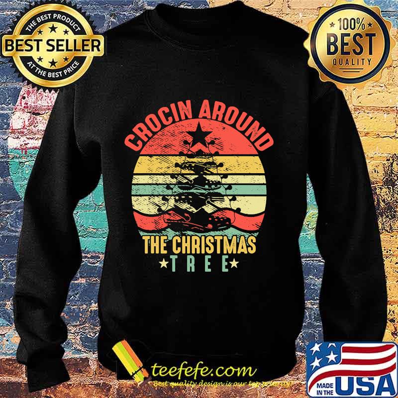 Crocin Around The Christmas Tree Vintage Retro Shirt Sweater Crocin Around The Christmas Tree Vintage Retro Shirt Sweater