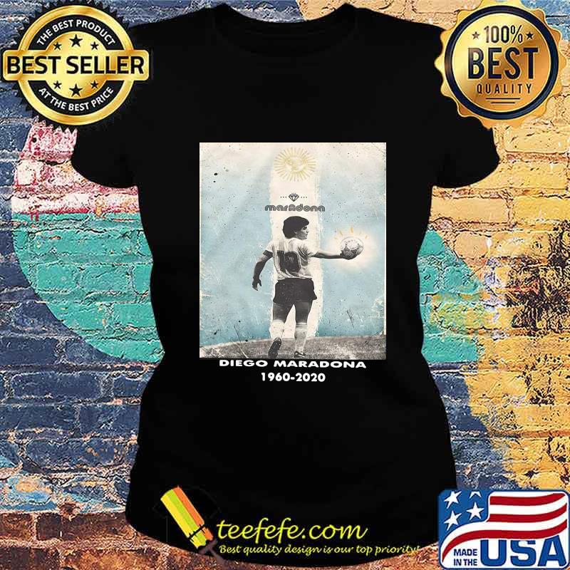 Diego Maradona Legend Football 1960 2020 Shirt Ladies tee Diego Maradona Legend Football 1960 2020 Shirt Ladies tee