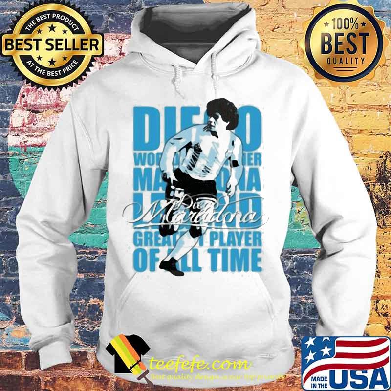Diego Maradona Legend Greatest Player Of All Time Legend Genius Football Shirt Hoodie Diego Maradona Legend Greatest Player Of All Time Legend Genius Football Shirt Hoodie