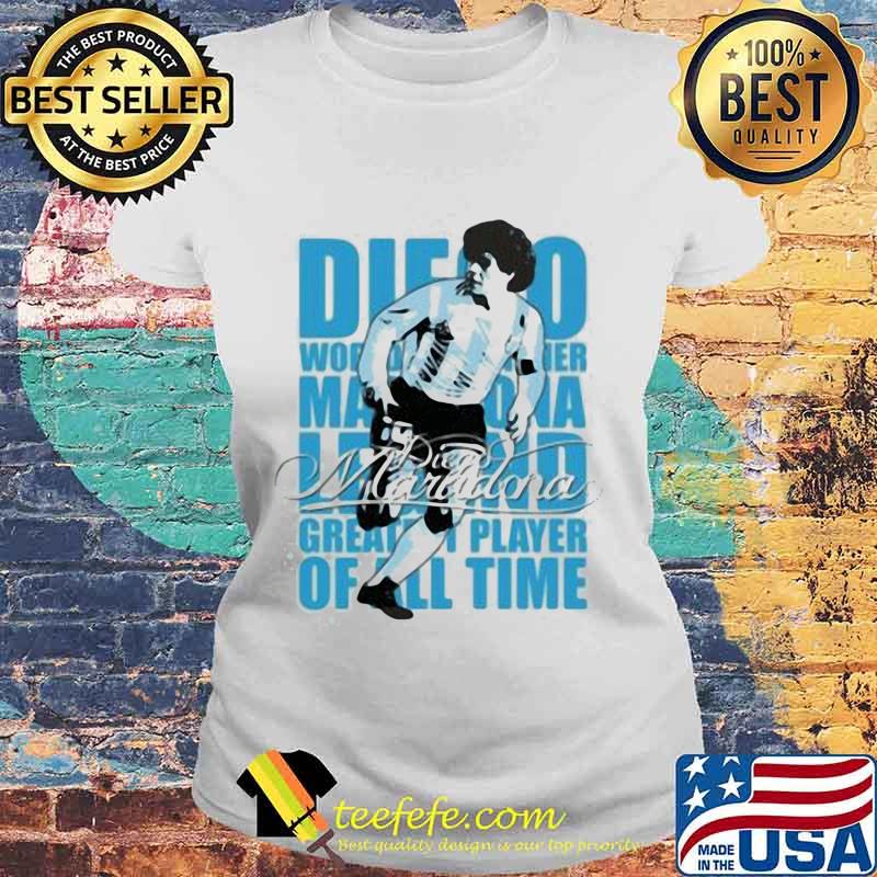 Diego Maradona Legend Greatest Player Of All Time Legend Genius Football Shirt Laides tee Diego Maradona Legend Greatest Player Of All Time Legend Genius Football Shirt Laides tee