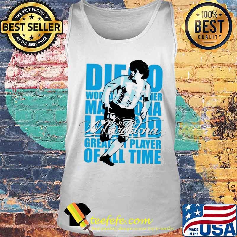 Diego World Legend Greatest Player Of All Time Maradona Shirt Tank top Diego World Legend Greatest Player Of All Time Maradona Shirt Tank top