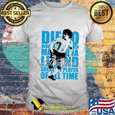 Diego World Legend Greatest Player Of All Time Maradona Shirt