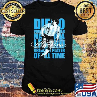 Diego World Legend Greatest Player Of All Time Maradona Shirt