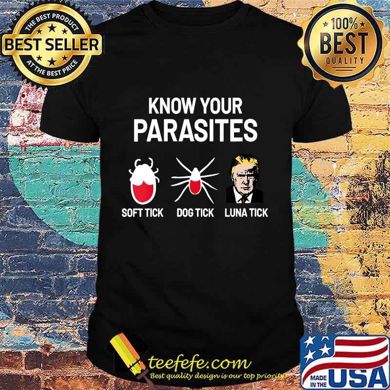 Donald Trump Spider Know Your Parasites Soft Tick Dog Tick Luna Tick Shirt Donald Trump Spider Know Your Parasites Soft Tick Dog Tick Luna Tick Shirt