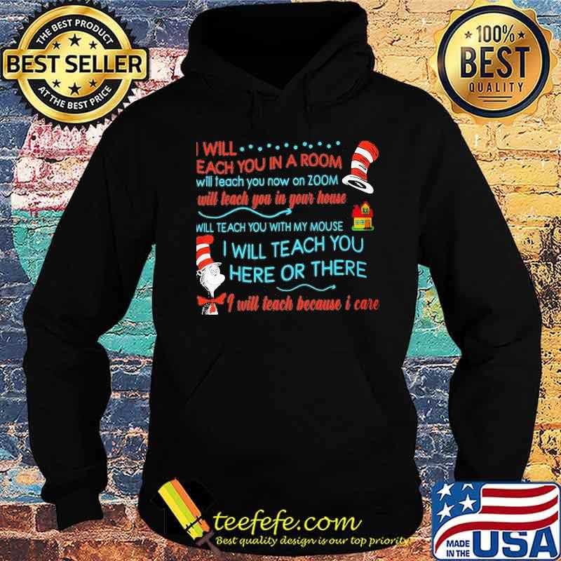 Dr seuss i will teach you in a room will teach you now on zoom will teach you in your home s Hoodie Dr seuss i will teach you in a room will teach you now on zoom will teach you in your home s Hoodie