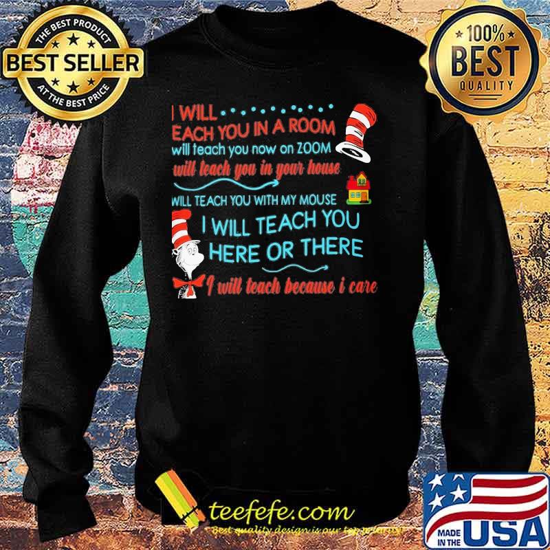 Dr seuss i will teach you in a room will teach you now on zoom will teach you in your home s Sweater Dr seuss i will teach you in a room will teach you now on zoom will teach you in your home s Sweater