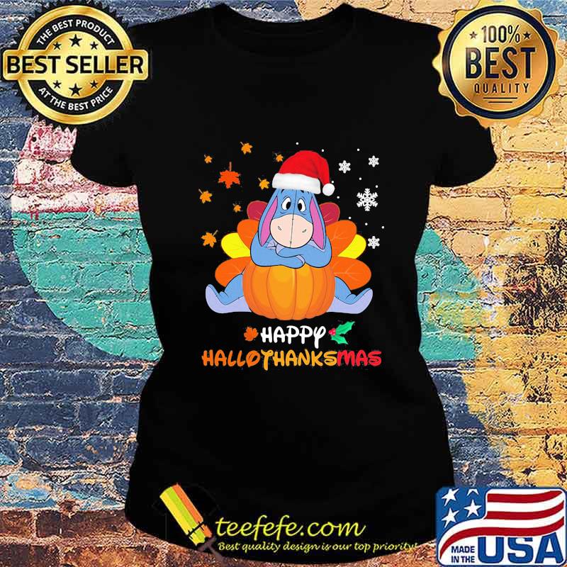 Eeyore donkey happy hallothanksmas halloween thanksgiving christmas s Ladies tee Eeyore donkey happy hallothanksmas halloween thanksgiving christmas s Ladies tee