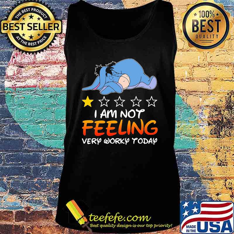Eeyore donkey i am not feeling very worky today stars s Tank top Eeyore donkey i am not feeling very worky today stars s Tank top