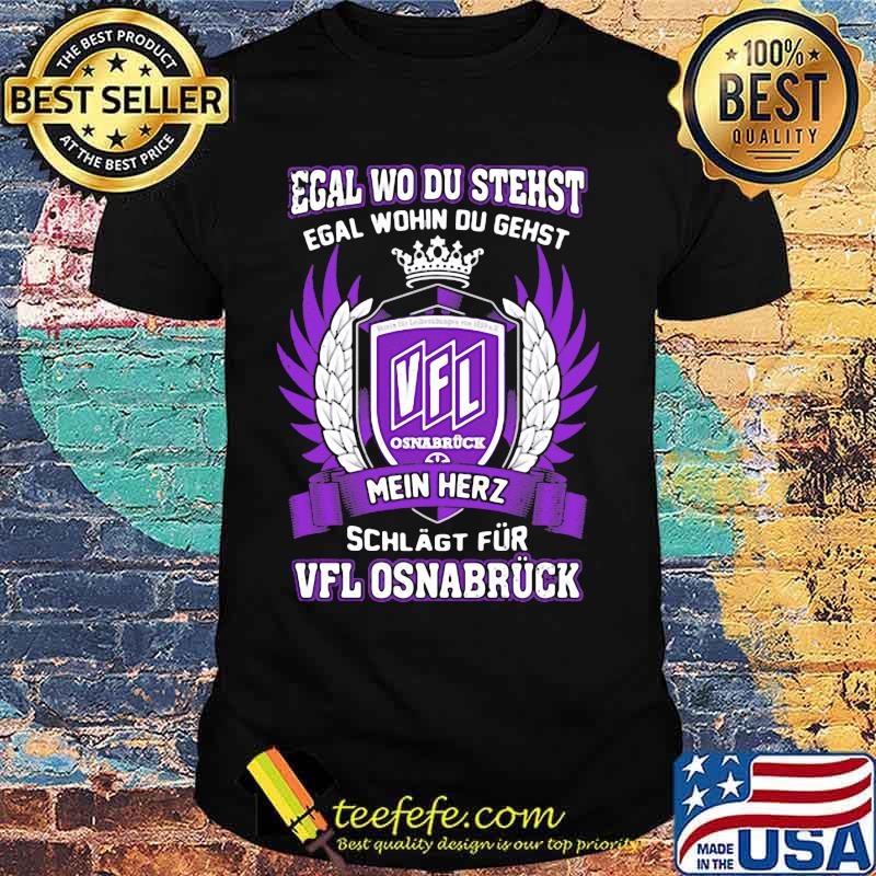 Egal Wo Du Stehst Egal Wohin Du Gehst Rapid Mein Herz Schagt Fur Vfl Crown Shirt