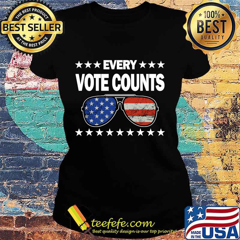 Every Vote Counts Glassy American Flag Shirt Ladies tee Every Vote Counts Glassy American Flag Shirt Ladies tee