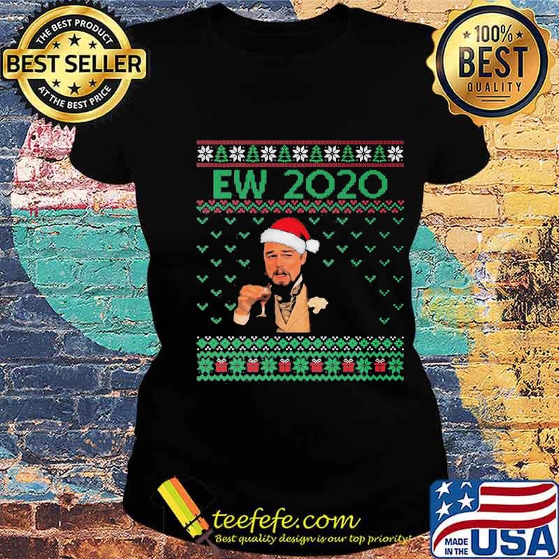 Ew 2020 Wine Wear Hat Santa Urgly Merry Christmas Shirt Ladies tee Ew 2020 Wine Wear Hat Santa Urgly Merry Christmas Shirt Ladies tee