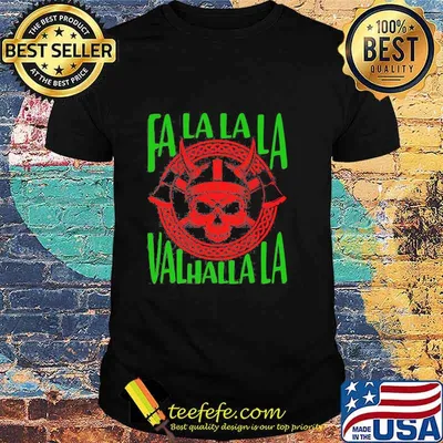 Fa La La La Valhalla La Viking God Ugly Christmas Shirt