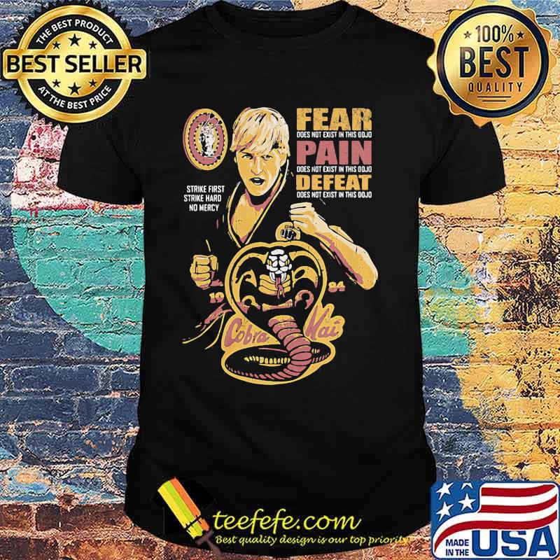 Fear pain defeat cobra mai shirt Fear pain defeat cobra mai shirt