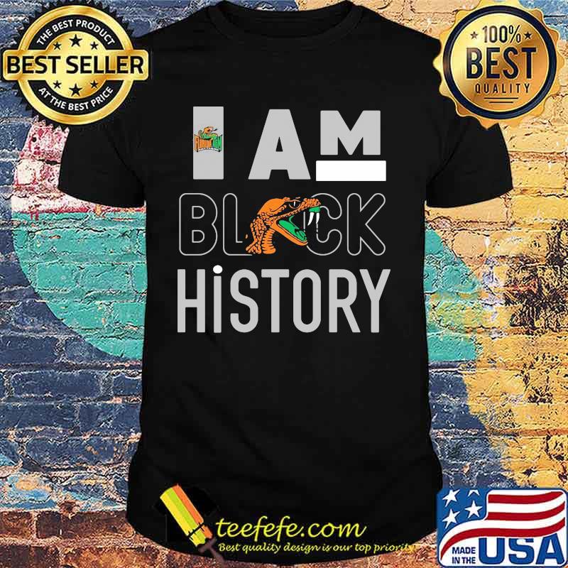 Florida a&m university i am black history shirt