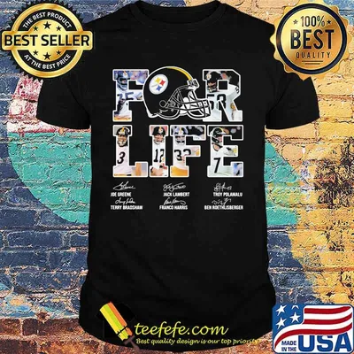 For life pittsburgh steelers signatures shirt