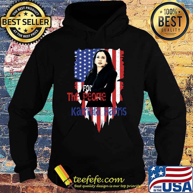 For The People Premium Kamala Harris American Flag Shirt Hoodie For The People Premium Kamala Harris American Flag Shirt Hoodie