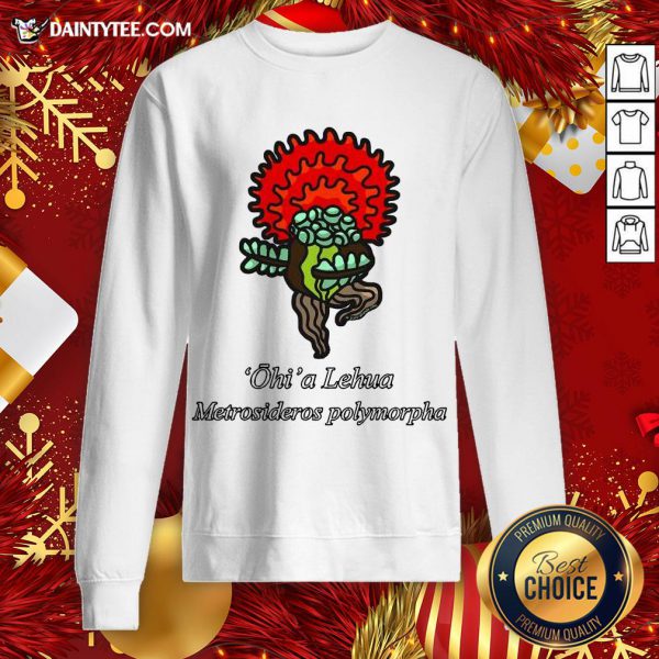 funny-ohia-lehua-metrosideros-polymorpha-sweatshirt-600x600-1.jpg