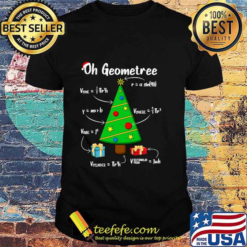 Geometry Math Science Teacher Christmas 2020 Oh Geometree Shirt