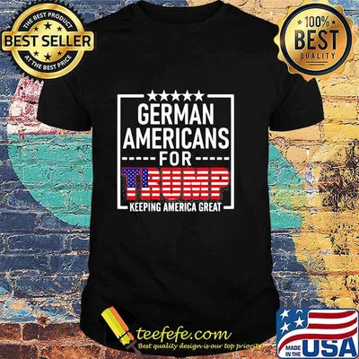 German Americans For Trump Conservative Gift 2020 Reelection American Flag Shirt