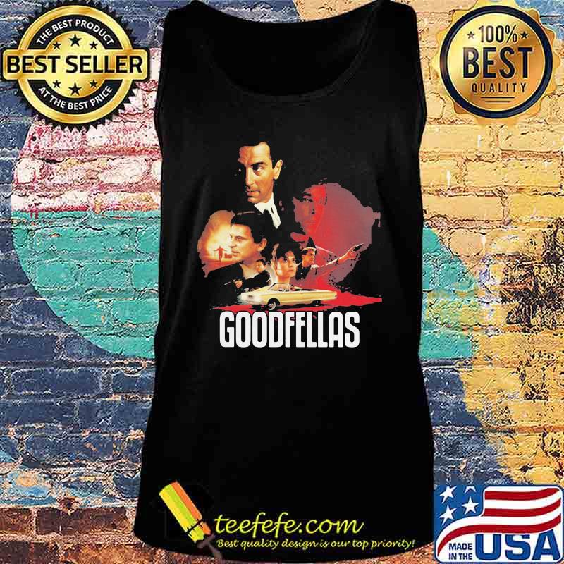 Goodfellas Do I Amuse You The Very Best Goodfellas Quotes Shirt Tank top Goodfellas Do I Amuse You The Very Best Goodfellas Quotes Shirt Tank top