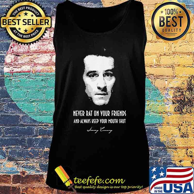 Goodfellas never rat on your friends and always keep your mouth shut signature s Tank top Goodfellas never rat on your friends and always keep your mouth shut signature s Tank top