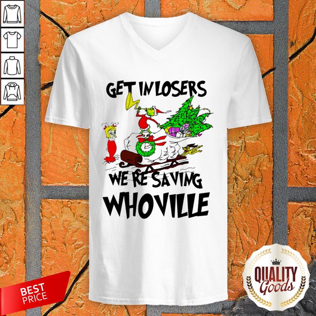 Grinch Get In Losers We’Re Saving Whoville Christmas Shirt