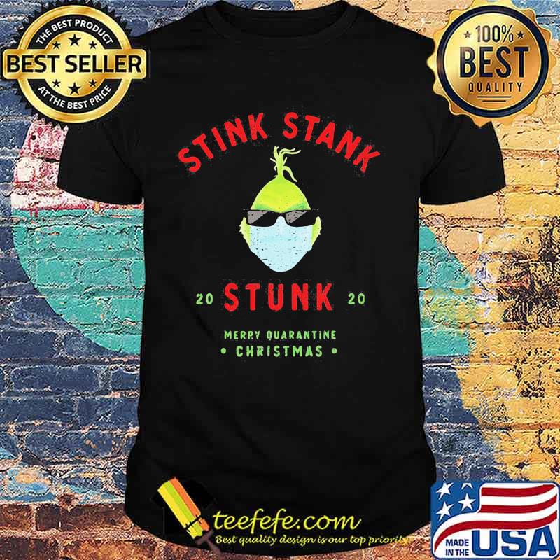 Grinch mask stink stank stunk 2020 merry quarantine christmas shirt