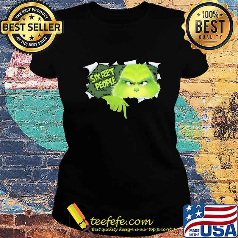 Grinch six feet people s Ladies tee Grinch six feet people s Ladies tee