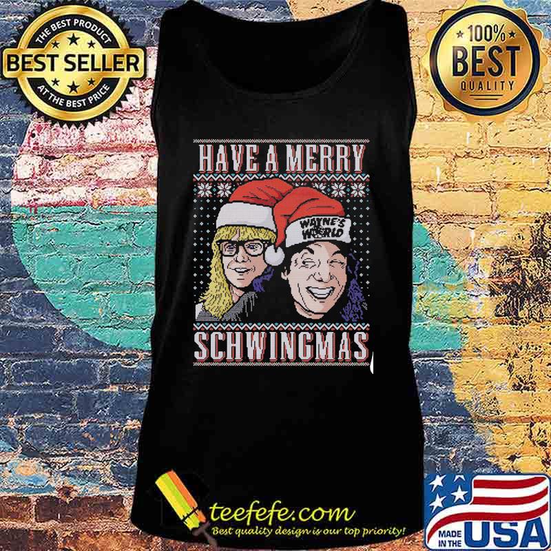 Have a merry schwingmas wayne's world ugly christmas s Tank top Have a merry schwingmas wayne's world ugly christmas s Tank top