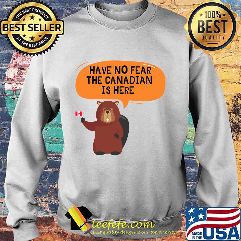Have no fear the canadian is here meme canada patriotic s Sweater Have no fear the canadian is here meme canada patriotic s Sweater