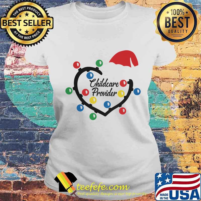 Heart Santa Childcare Provider Light Christmas Shirt Laides tee Heart Santa Childcare Provider Light Christmas Shirt Laides tee