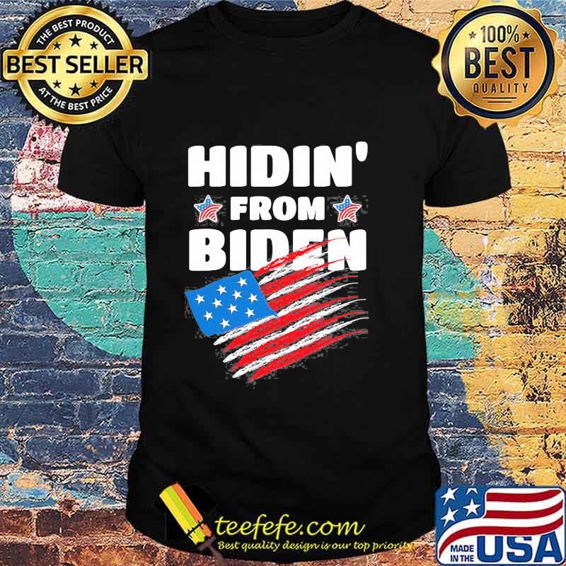 Hidin' From Biden American Flag Shirt Hidin' From Biden American Flag Shirt